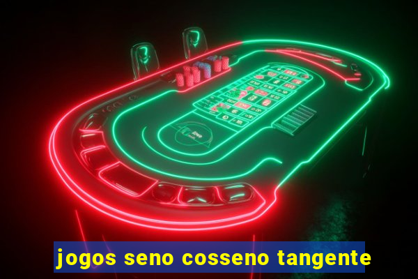 jogos seno cosseno tangente